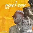 Don't Cry By  Sat B Ft Aslay