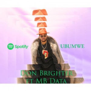 Ubumwe By Don Brighter Ft Mb Data